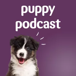 Pets at Home Puppy Podcast artwork