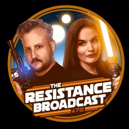 The Resistance Broadcast: Star Wars Podcast