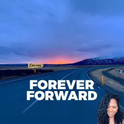 Forever Forward Podcast artwork