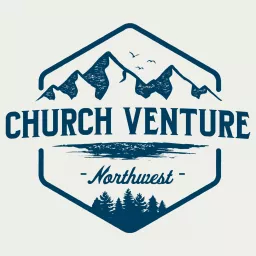 Church Venture Northwest Podcast artwork
