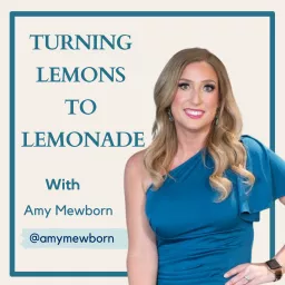 The Turning Lemons Into Lemonade Podcast artwork