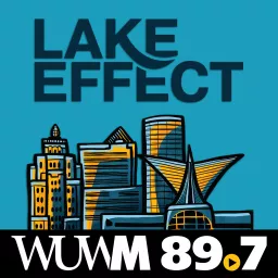 Lake Effect: Full Show