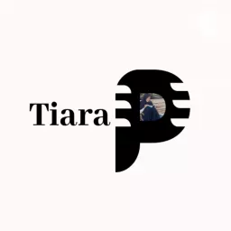 TiaraP Podcast artwork