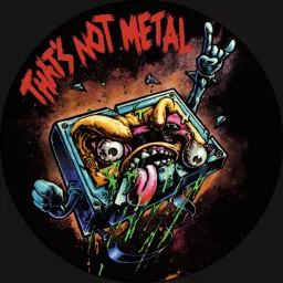 That's Not Metal Podcast artwork