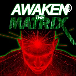 Awaken The Matrix Podcast artwork