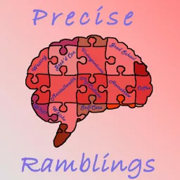 Precise Ramblings Podcast artwork