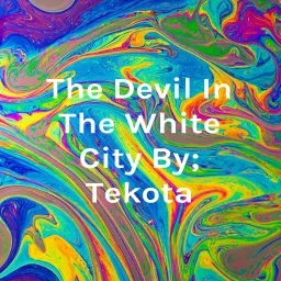 The Devil In The White City By; Tekota