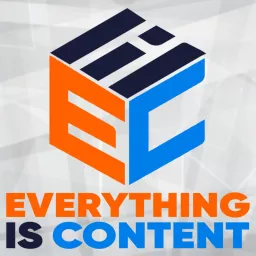Everything is Content Podcast artwork