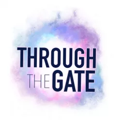 Through The Gate Podcast artwork