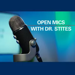 Open Mics with Dr. Stites