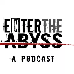 Enter the Abyss Podcast artwork