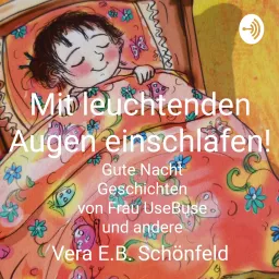Mit leuchtenden Augen einschlafen! Gute Nacht Geschichten von Frau UseBuse Gutenachtgeschichten ab 3 Podcast artwork