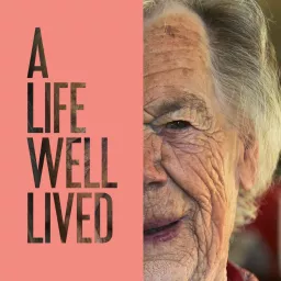 A Life Well Lived Podcast artwork