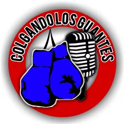 Colgando Los Guantes Boxeo Podcast artwork