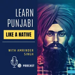 Learn Punjabi Like A Native Podcast artwork