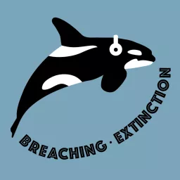 Breaching Extinction Podcast artwork