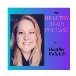 The Healthy Brain Podcast