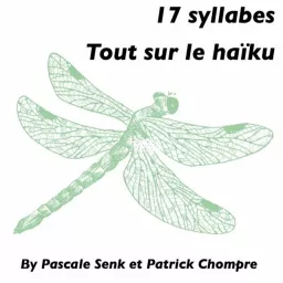 17 syllabes, tout sur le Haïku Podcast artwork