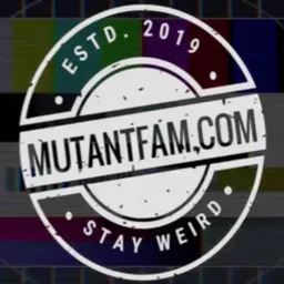 #MutantFam Emergency Broadcast System Podcast artwork