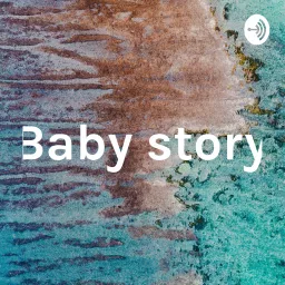 Baby story Podcast artwork
