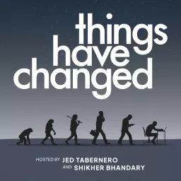 Things Have Changed Podcast artwork