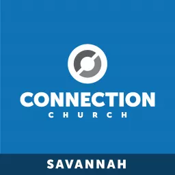 Connection Church Savannah Podcast artwork
