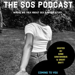 The SOS Podcast w/ Gabe & Great Britt artwork