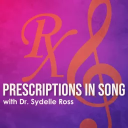 Prescriptions In Song Podcast artwork