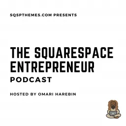 The Unofficial Squarespace Entrepreneur Podcast