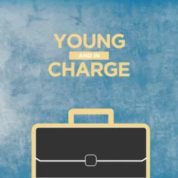 Young and In Charge Podcast artwork