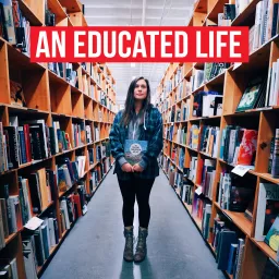 An Educated Life Podcast artwork