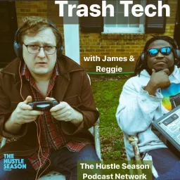 TRASH TECH w/ James and Reggie Podcast artwork