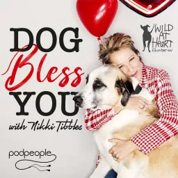 Dog Bless You with Nikki Tibbles Podcast artwork