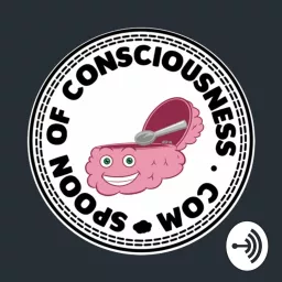 Spoon of Consciousness Podcast artwork