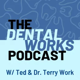 The Dental Works Podcast artwork
