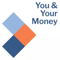 You & Your Money Podcast artwork