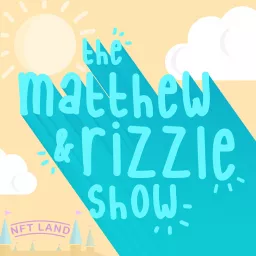 The Matthew and Rizzle Show Podcast artwork