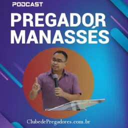 Pregador Manasses Podcast artwork