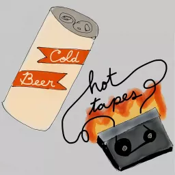 Cold Beer Hot Tapes