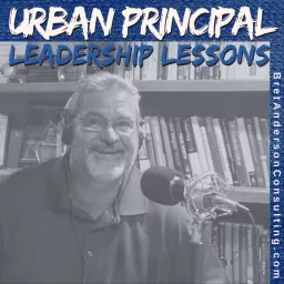 Urban Principal: Leadership Lessons Podcast artwork