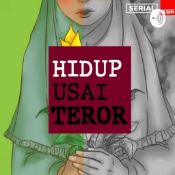 Serial KBR - Hidup Usai Teror Podcast artwork