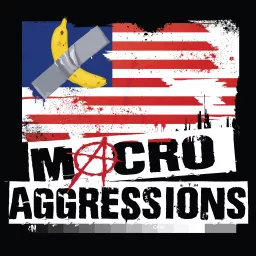 Macroaggressions Podcast artwork