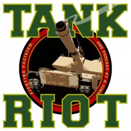 Tank Riot Podcast artwork