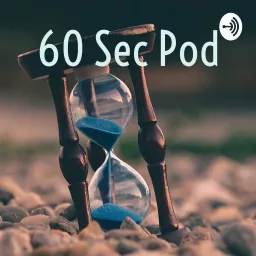60 Sec Pod Podcast artwork