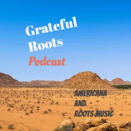 Grateful Roots Podcast artwork