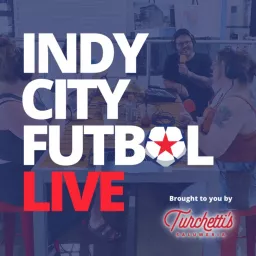 Indy City Futbol Live Podcast artwork