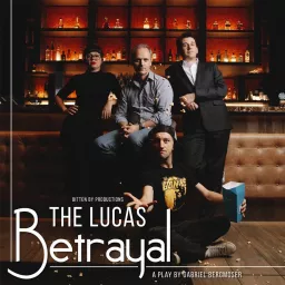 The Lucas Betrayal Podcast artwork
