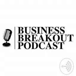 Business Breakout Podcast artwork