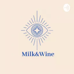 Milk & Wine Podcast artwork