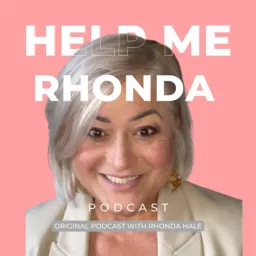 Help Me Rhonda Podcast with Rhonda Hale artwork